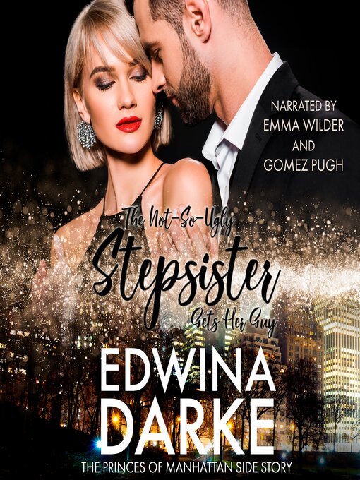 Title details for The Not-So-Ugly Stepsister Gets Her Guy by Edwina Darke - Available